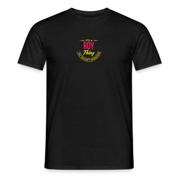 Es ist ein Roy Thing Nachname Nachname Stolz - Männer T-Shirt - Schwarz - Vorne - AI Model Male 178 light (178cm)
