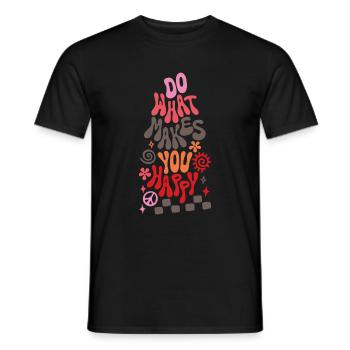 Do What Makes You Happy Retro Saying - Men's T-Shirt - black - Front - AI Model Male 178 light (178cm)