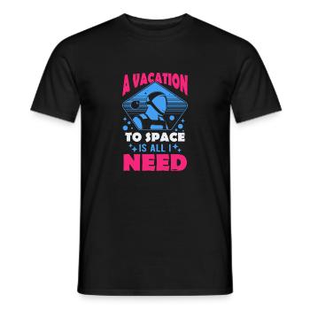 Ein Urlaub im Weltraum ist alles was ich brauche - Männer T-Shirt - Schwarz - Vorne - AI Model Male 178 light (178cm)