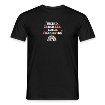 Weird Teachers Build Character - Men's T-Shirt - black - Front - AI Model Male 178 light (178cm)