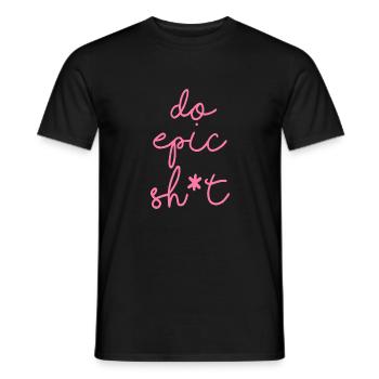 Lustige Sprüche - DO EPIC SHIT - Männer T-Shirt - Schwarz - Vorne - AI Model Male 178 light (178cm)