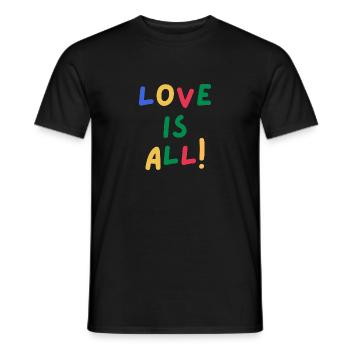 LOVE IS ALL - Männer T-Shirt - Schwarz - Vorne - AI Model Male 178 light (178cm)