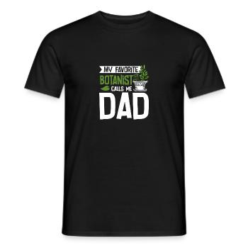Fathers day My favorite botanist calls me dad - Männer T-Shirt - Schwarz - Vorne - AI Model Male 178 light (178cm)