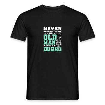 Never underestimate an old man with a Dobro - Men's T-Shirt - black - Front - AI Model Male 178 light (178cm)