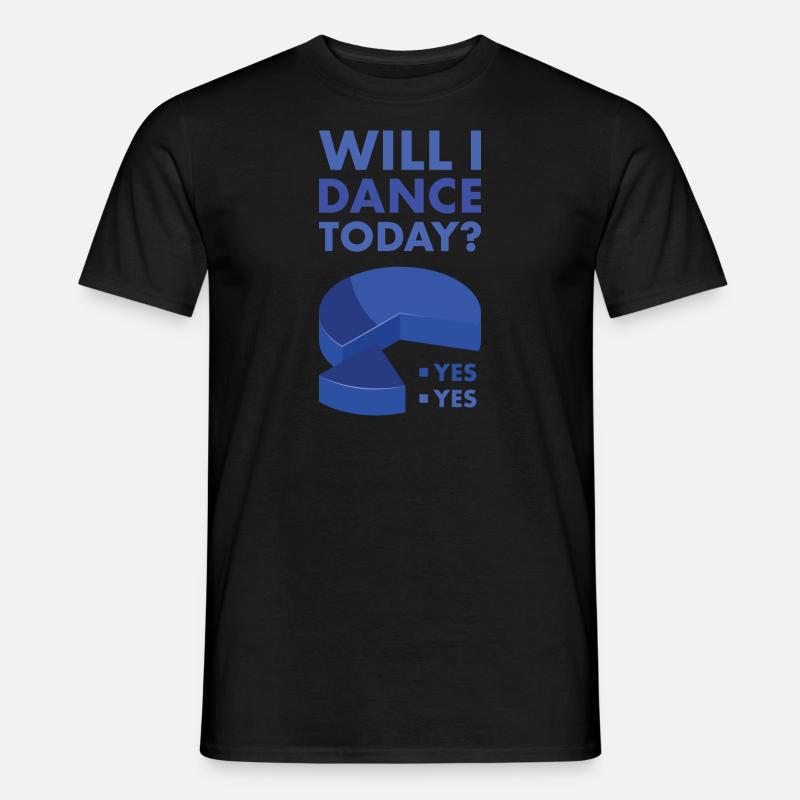 Dancer Will I Dance Today - Männer T-Shirt - Schwarz