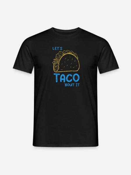 Let's Taco Bout It - Men's T-Shirt - black