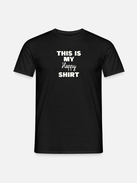This is my Happy Shirt - Männer T-Shirt - Schwarz