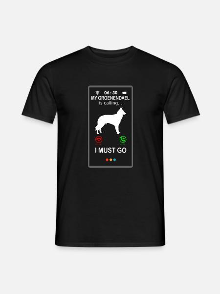 Groenendael Belgian Shepherd is Calling - Men's T-Shirt - black