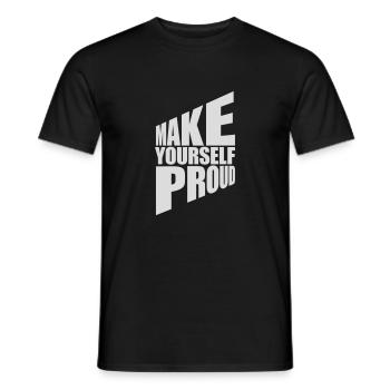 make yourself proud Zitat - Männer T-Shirt - Schwarz - Vorne - AI Model Male 178 light (178cm)