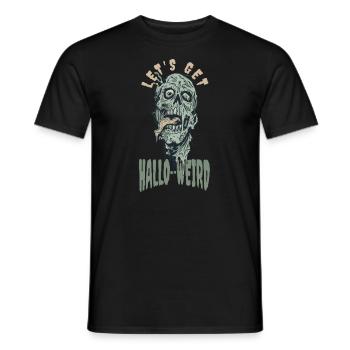 Halloween Zombie Spruch Let's Get Hallo Weird - Männer T-Shirt - Schwarz - Vorne - AI Model Male 178 light (178cm)