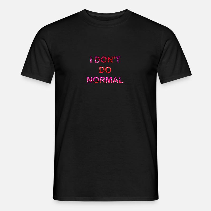 Je ne fais pas normal - je ne fais pas normal - T-shirt homme - noir