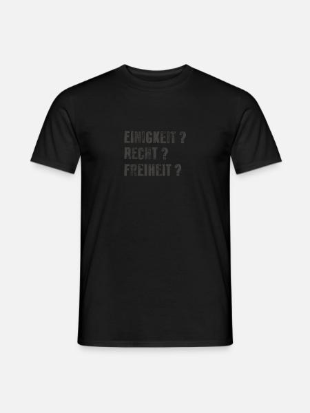 Einigkeit? Recht? Freiheit? - Männer T-Shirt -