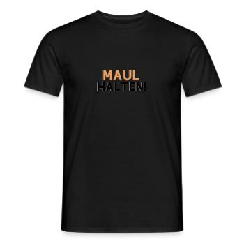 "Maul Halten" - Männer T-Shirt - Schwarz - Vorne - AI Model Male 178 light (178cm)