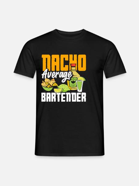 Nacho Average Bartender Saying Design - T-shirt homme - noir