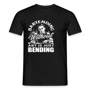 Bartending Ohne Kunst Nur Biegen - Männer T-Shirt - Schwarz - Vorne - AI Model Male 178 light (178cm)