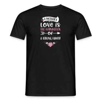A mother's love is the foundatio... - Männer T-Shirt - Schwarz - Vorne - AI Model Male 178 light (178cm)