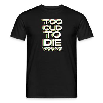 Too Old To Die Young Podcast - Männer T-Shirt - Schwarz - Vorne - AI Model Male 178 light (178cm)