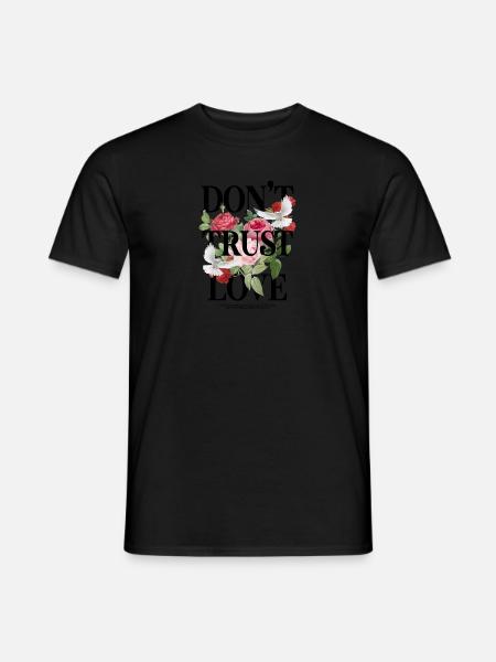 Don't Trust Love - Männer T-Shirt - Schwarz