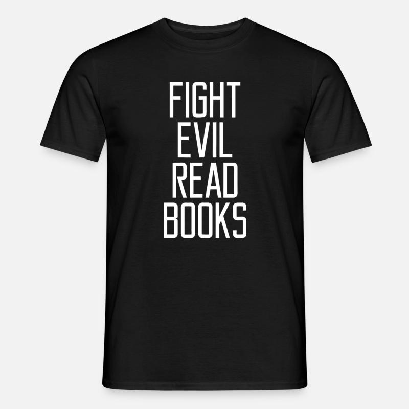 Fight Evil-Lesebücher - Männer T-Shirt - Schwarz
