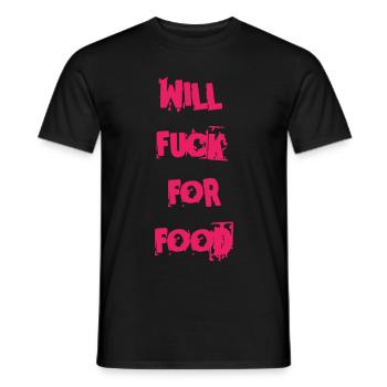 Graffiti Slogan Pink Will Fuck for Food  - Männer T-Shirt - Schwarz - Vorne - AI Model Male 178 light (178cm)