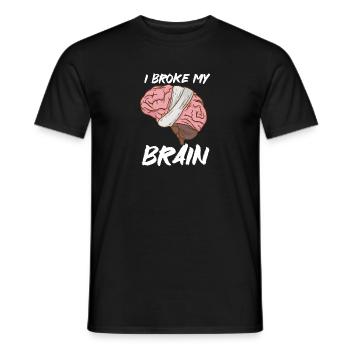 I Broke My Brain - Männer T-Shirt - Schwarz - Vorne - AI Model Male 178 light (178cm)