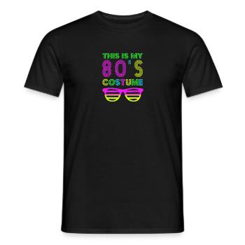 This is my 80s Costume - Retro Party - Men's T-Shirt - black - Front - AI Model Male 178 light (178cm)