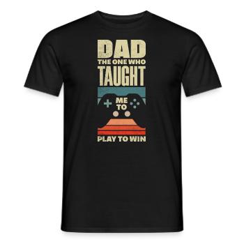 Dad The One Who Taught Me To Play To Win Fathers - Männer T-Shirt - Schwarz - Vorne - AI Model Male 178 light (178cm)