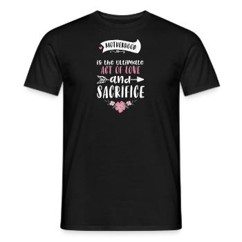 Motherhood is the ultimate act o... - Männer T-Shirt - Schwarz - Vorne - AI Model Male 178 light (178cm)