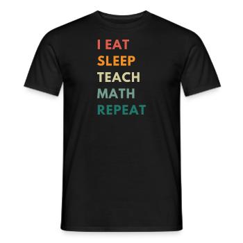 Funny Math Teacher Quote | Maths Teacher Joke - Men's T-Shirt - black - Front - AI Model Male 178 light (178cm)