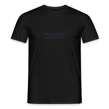 Frag mich morgen nochmal! Spruch - Männer T-Shirt - Schwarz - Vorne - AI Model Male 178 light (178cm)