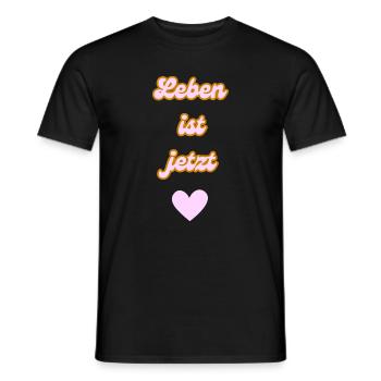 Leben ist jetzt - Männer T-Shirt - Schwarz - Vorne - AI Model Male 178 light (178cm)
