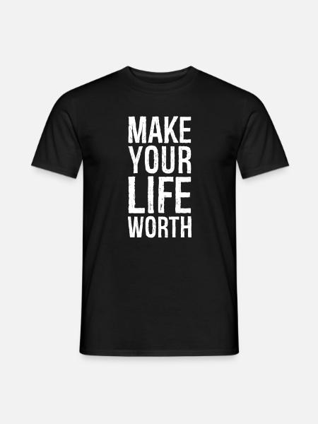 make your life worth - Men's T-Shirt - black