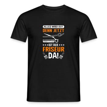 Alles wird gut, denn jetzt ist der Friseur da - Ge - Männer T-Shirt - Schwarz - Vorne - AI Model Male 178 light (178cm)
