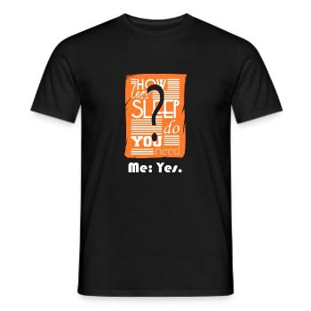 How little sleep? - Men's T-Shirt - black - Front - AI Model Male 178 light (178cm)