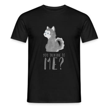Husky - Are you talking to ME? - Men's T-Shirt - black - Front - AI Model Male 178 light (178cm)