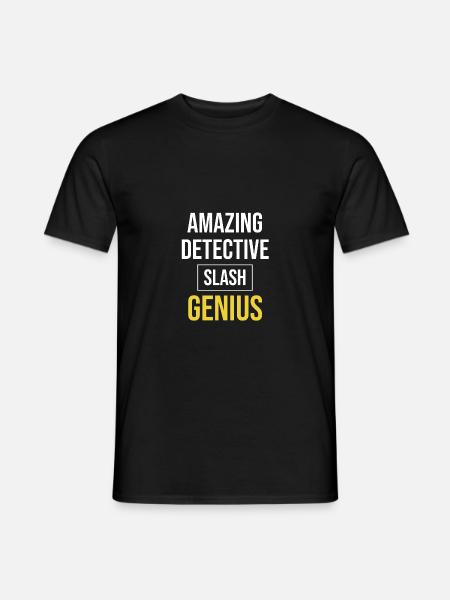 Brooklyn nine nine B99 Amazing Detective / Genius - Men's T-Shirt - black