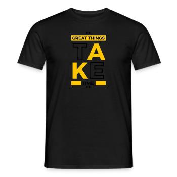 Great Things Take Time - Männer T-Shirt - Schwarz - Vorne - AI Model Male 178 light (178cm)