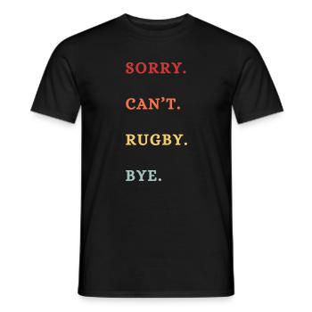 Entschuldigung, kann nicht Rugby? Tschüss. - Männer T-Shirt - Schwarz - Vorne - AI Model Male 178 light (178cm)