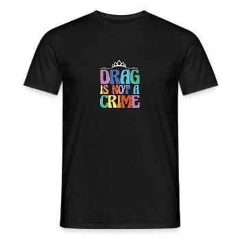 Drag Is Not A Crime LGBT LGBTQ Verbündeter Trans - Männer T-Shirt - Schwarz - Vorne - AI Model Male 178 light (178cm)