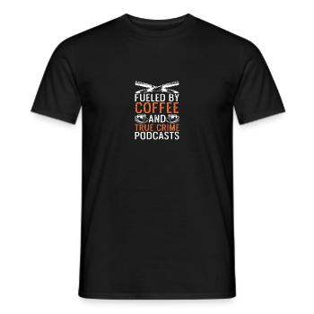 Alimenté par le café et les podcasts True Crime Men - T-shirt homme - noir - Devant - AI Model Male 178 light (178cm)