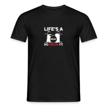 Life's A Beat So Drum It Für Schlagzeuger - Männer T-Shirt - Schwarz - Vorne - AI Model Male 178 light (178cm)