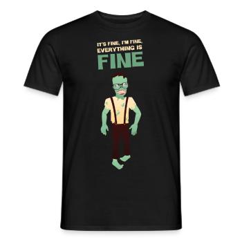 It's Fine I'm Fine Everything Is Fine - Zombie - Men's T-Shirt - black - Front - AI Model Male 178 light (178cm)
