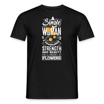 A Single Woman Beauty and Strong Like A Bouquet - Men's T-Shirt - black - Front - AI Model Male 178 light (178cm)