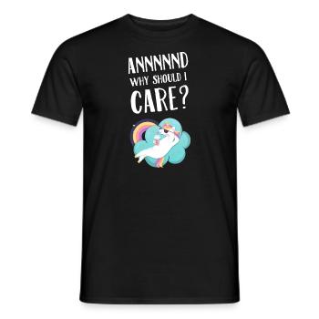 Annnnnd Warum sollte ich mich für Einhorn interessieren? - Männer T-Shirt - Schwarz - Vorne - AI Model Male 178 light (178cm)