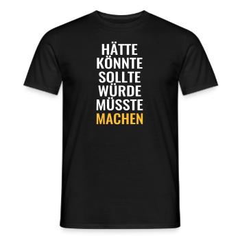 Anpacker anpacken hätte hätte machen Spruch lustig - Männer T-Shirt - Schwarz - Vorne - AI Model Male 178 light (178cm)