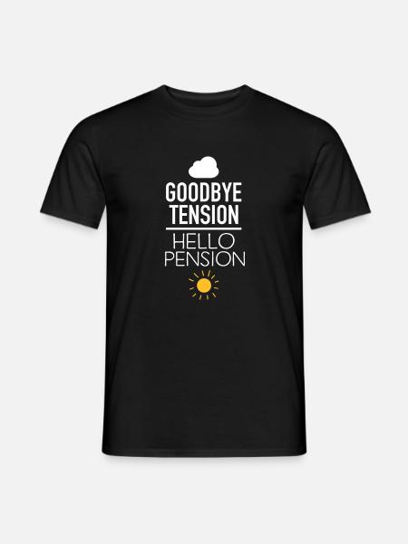 Goodbye Tension - Hello Pension - Männer T-Shirt - Schwarz