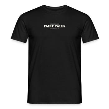 I BELIEVED IN FAIRY TALES, THEN I WOKE UP - Männer T-Shirt - Schwarz - Vorne - AI Model Male 178 light (178cm)