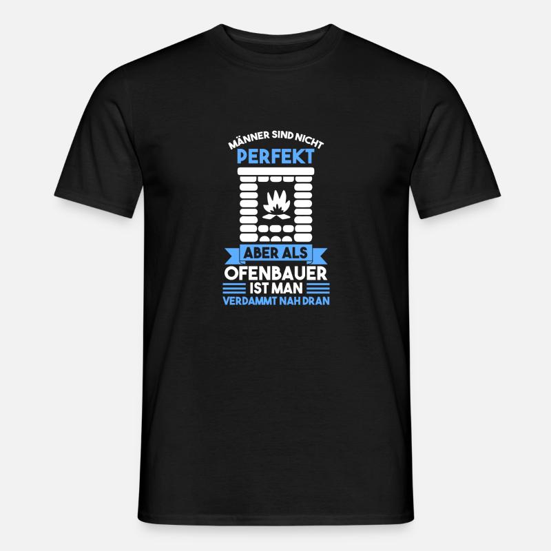Ofenbauer Ofenbau Kaminbau Kaminbauer - Männer T-Shirt - Schwarz