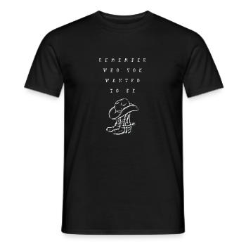 remember who you wanted to be - Men's T-Shirt - black - Front - AI Model Male 178 light (178cm)