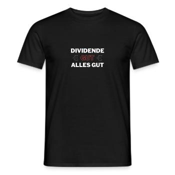 Dividende gut alles gut - Börsen Design - Männer T-Shirt - Schwarz - Vorne - AI Model Male 178 light (178cm)